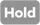hold